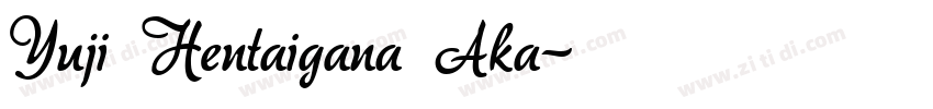 Yuji Hentaigana Aka字体转换